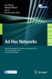 book Ad Hoc Networks: 4th International ICST Conference, ADHOCNETS 2012, Paris, France, October 16-17, 2012, Revised Selected Papers