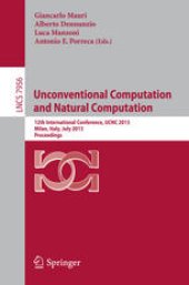 book Unconventional Computation and Natural Computation: 12th International Conference, UCNC 2013, Milan, Italy, July 1-5, 2013. Proceedings