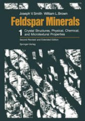 book Feldspar Minerals: Volume 1 Crystal Structures, Physical, Chemical, and Microtextural Properties