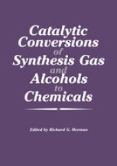 book Catalytic Conversions of Synthesis Gas and Alcohols to Chemicals