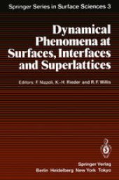 book Dynamical Phenomena at Surfaces, Interfaces and Superlattices: Proceedings of an International Summer School at the Ettore Majorana Centre, Erice, Italy, July 1–13, 1984