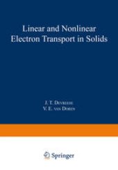 book Linear and Nonlinear Electron Transport in Solids