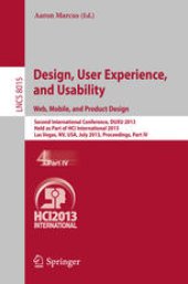 book Design, User Experience, and Usability. Web, Mobile, and Product Design: Second International Conference, DUXU 2013, Held as Part of HCI International 2013, Las Vegas, NV, USA, July 21-26, 2013, Proceedings, Part IV