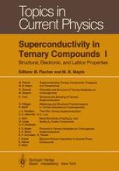 book Superconductivity in Ternary Compounds I: Structural, Electronic, and Lattice Properties