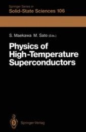 book Physics of High-Temperature Superconductors: Proceedings of the Toshiba International School of Superconductivity (ITS2), Kyoto, Japan, July 15–20, 1991