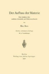 book Der Aufbau der Materie: Drei Aufsätze über moderne Atomistik und Elektronentheorie