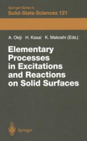 book Elementary Processes in Excitations and Reactions on Solid Surfaces: Proceedings of the 18th Taniguchi Symposium Kashikojima, Japan, January 22–27, 1996