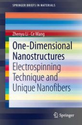 book One-Dimensional nanostructures: Electrospinning Technique and Unique Nanofibers