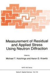 book Measurement of Residual and Applied Stress Using Neutron Diffraction