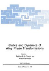 book Statics and Dynamics of Alloy Phase Transformations