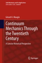 book Continuum Mechanics Through the Twentieth Century: A Concise Historical Perspective