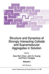 book Structure and Dynamics of Strongly Interacting Colloids and Supramolecular Aggregates in Solution