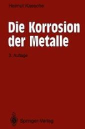 book Die Korrosion der Metalle: Physikalisch-chemische Prinzipien und aktuelle Probleme