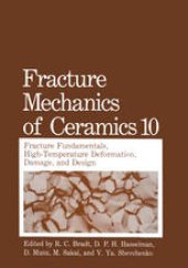 book Fracture Mechanics of Ceramics: Fracture Fundamentals, High-Temperature Deformation, Damage, and Design