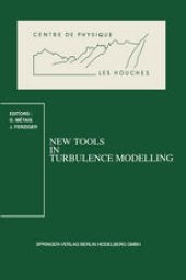 book New Tools in Turbulence Modelling: Les Houches School, May 21–31, 1996