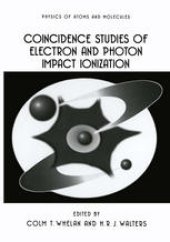 book Coincidence Studies of Electron and Photon Impact Ionization