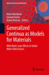 book Generalized Continua as Models for Materials: with Multi-scale Effects or Under Multi-field Actions