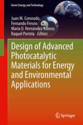 book Design of Advanced Photocatalytic Materials for Energy and Environmental Applications