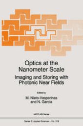 book Optics at the Nanometer Scale: Imaging and Storing with Photonic Near Fields