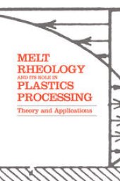 book Melt Rheology and Its Role in Plastics Processing: Theory and Applications