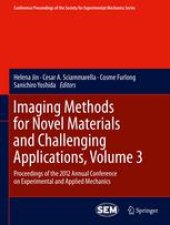 book Imaging Methods for Novel Materials and Challenging Applications, Volume 3: Proceedings of the 2012 Annual Conference on Experimental and Applied Mechanics