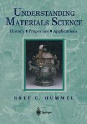 book Understanding Materials Science: History · Properties · Applications