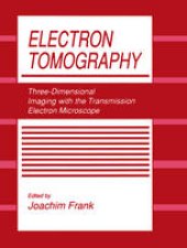 book Electron Tomography: Three-Dimensional Imaging with the Transmission Electron Microscope