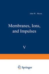 book Membranes, Ions, and Impulses