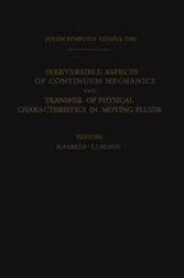 book Irreversible Aspects of Continuum Mechanics and Transfer of Physical Characteristics in Moving Fluids: Symposia Vienna, June 22–28, 1966