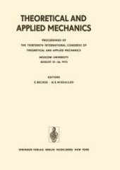 book Theoretical and Applied Mechanics: Proceedings of the 13th International Congress of Theoretical and Applied Mechanics, Moskow University, August 21–16, 1972