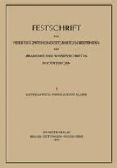 book Festschrift zur Feier des Zweihundertjährigen Bestehens der Akademie der Wissenschaften in Göttingen: I. Mathematisch-Physikalische Klasse