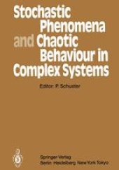 book Stochastic Phenomena and Chaotic Behaviour in Complex Systems: Proceedings of the Fourth Meeting of the UNESCO Working Group on Systems Analysis Flattnitz, Kärnten, Austria, June 6–10, 1983