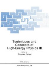 book Techniques and Concepts of High-Energy Physics III