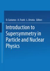 book Introduction to Supersymmetry in Particle and Nuclear Physics