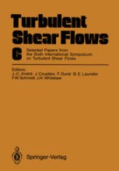 book Turbulent Shear Flows 6: Selected Papers from the Sixth International Symposium on Turbulent Shear Flows, Université Paul Sabatier, Toulouse, France, September 7–9, 1987