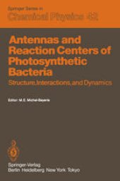 book Antennas and Reaction Centers of Photosynthetic Bacteria: Structure, Interactions and Dynamics