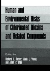 book Human and Environmental Risks of Chlorinated Dioxins and Related Compounds