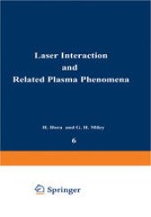 book Laser Interaction and Related Plasma Phenomena: Volume 6