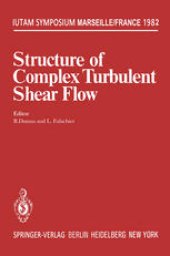 book Structure of Complex Turbulent Shear Flow: Symposium, Marseille, France August 31 – September 3, 1982