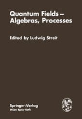 book Quantum Fields — Algebras, Processes