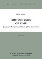 book Protophysics of Time: Constructive Foundation and History of Time Measurement