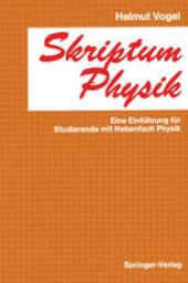 book Skriptum Physik: Eine Einführung für Studierende mit Nebenfach Physik