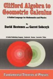 book Clifford Algebra to Geometric Calculus: A Unified Language for Mathematics and Physics