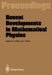 book Recent Developments in Mathematical Physics: Proceedings of the XXVI Int. Universitätswochen für Kernphysik Schladming, Austria, February 17–27, 1987