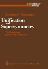 book Unification and Supersymmetry: The Frontiers of Quark-Lepton Physics