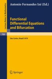 book Functional Differential Equations and Bifurcation: Proceedings of a Conference Held at São Carlos, Brazil, July 2–7, 1979