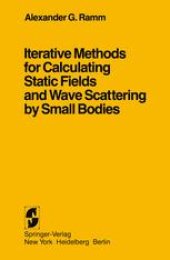 book Iterative Methods for Calculating Static Fields and Wave Scattering by Small Bodies