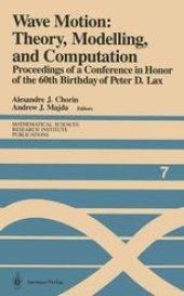 book Wave Motion: Theory, Modelling, and Computation: Proceedings of a Conference in Honor of the 60th Birthday of Peter D. Lax