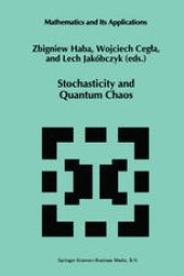 book Stochasticity and Quantum Chaos: Proceedings of the 3rd Max Born Symposium, Sobótka Castle, September 15–17, 1993