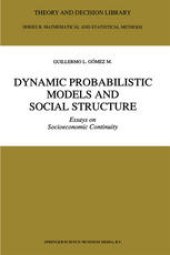 book Dynamic Probabilistic Models and Social Structure: Essays on Socioeconomic Continuity